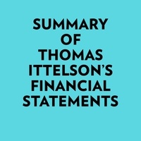  Everest Media et  AI Marcus - Summary of Thomas Ittelson's Financial Statements.