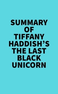  Everest Media - Summary of Tiffany Haddish's The Last Black Unicorn.