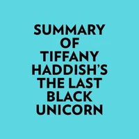 Summary of Tiffany Haddish's The Last Black Unicorn
