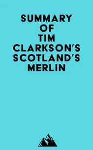 Summary of Tim Clarkson's Scotland's Merlin