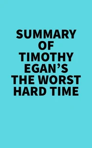 Summary of Timothy Egan's The Worst Hard Time