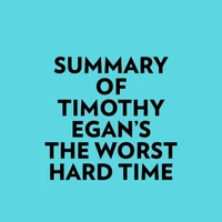 Summary of Timothy Egan's The Worst Hard Time