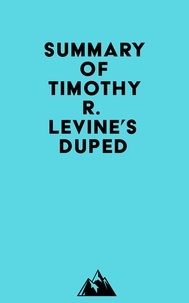  Everest Media - Summary of Timothy R. Levine's Duped.
