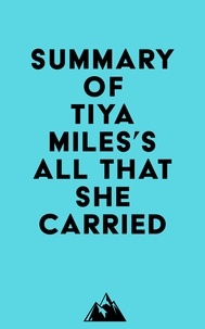  Everest Media - Summary of Tiya Miles's All That She Carried.