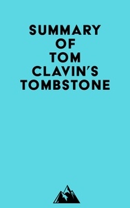  Everest Media - Summary of Tom Clavin's Tombstone.