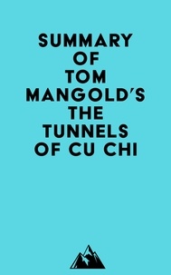  Everest Media - Summary of Tom Mangold's The Tunnels of Cu Chi.