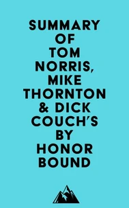 Summary of Tom Norris, Mike Thornton& Dick Couch's By Honor Bound