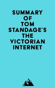 Summary of Tom Standage's The Victorian Internet