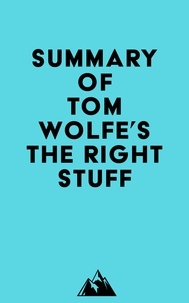  Everest Media - Summary of Tom Wolfe's The Right Stuff.