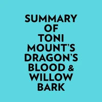 Summary of Toni Mount's Dragon's Blood &amp; Willow Bark