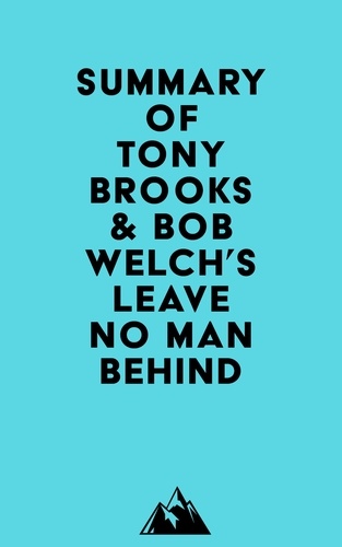  Everest Media - Summary of Tony Brooks &amp; Bob Welch's Leave No Man Behind.