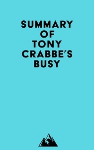  Everest Media - Summary of Tony Crabbe's Busy.