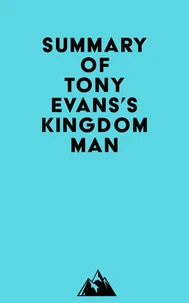 Summary of Tony Evans's Kingdom Man