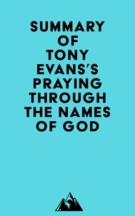  Everest Media - Summary of Tony Evans's Praying Through the Names of God.