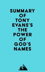  Everest Media - Summary of Tony Evans's The Power of God's Names.
