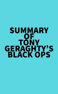  Everest Media - Summary of Tony Geraghty's Black Ops.