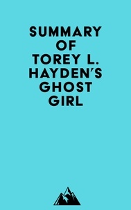  Everest Media - Summary of Torey L. Hayden's Ghost Girl.