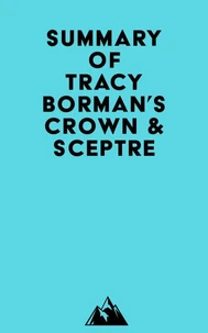 Summary of Tracy Borman's Crown &amp; Sceptre