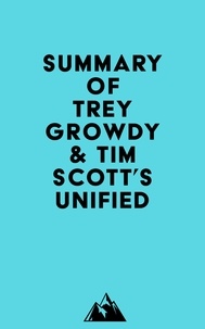  Everest Media - Summary of Trey Growdy &amp; Tim Scott's Unified.