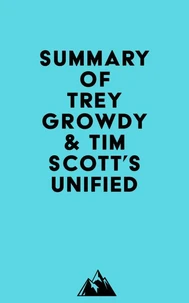 Summary of Trey Growdy &amp; Tim Scott's Unified