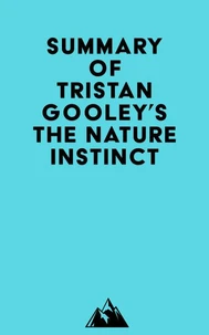 Summary of Tristan Gooley's The Nature Instinct