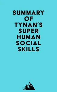 Summary of Tynan's Superhuman Social Skills