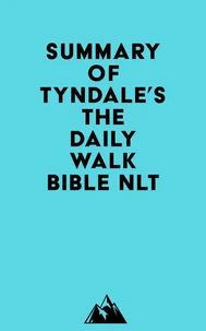 Summary of Tyndale's The Daily Walk Bible NLT