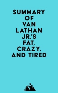  Everest Media - Summary of Van Lathan Jr.'s Fat, Crazy, and Tired.