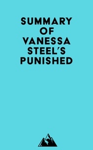  Everest Media - Summary of Vanessa Steel's Punished.