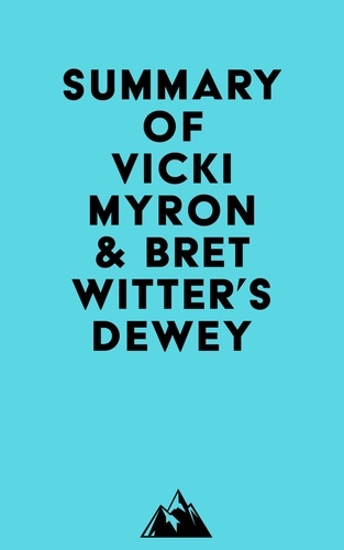  Everest Media - Summary of Vicki Myron &amp; Bret Witter's Dewey.