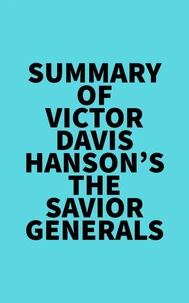 Summary of Victor Davis Hanson's The Savior Generals
