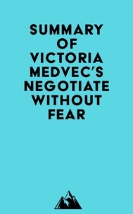  Everest Media - Summary of Victoria Medvec's Negotiate Without Fear.