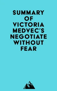 Summary of Victoria Medvec's Negotiate Without Fear