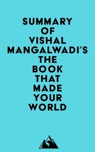  Everest Media - Summary of Vishal Mangalwadi's The Book that Made Your World.