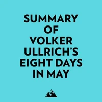 Summary of Volker Ullrich's Eight Days in May