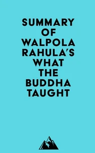 Summary of Walpola Rahula's What the Buddha Taught