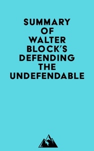  Everest Media - Summary of Walter Block's Defending the Undefendable.