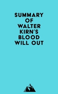  Everest Media - Summary of Walter Kirn's Blood Will Out.