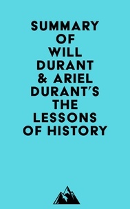  Everest Media - Summary of Will Durant &amp; Ariel Durant's The Lessons of History.