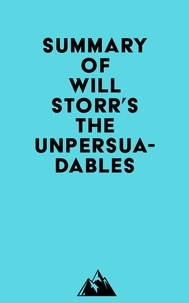  Everest Media - Summary of Will Storr's The Unpersuadables.