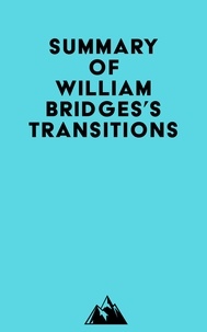  Everest Media - Summary of William Bridges's Transitions.
