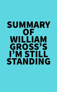 Summary of  William Gross's I’m Still Standing