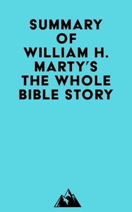  Everest Media - Summary of William H. Marty's The Whole Bible Story.