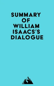 Summary of William Isaacs's Dialogue