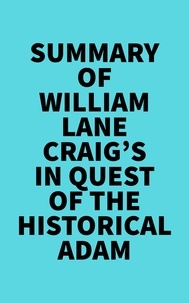  Everest Media - Summary of William Lane Craig's In Quest of the Historical Adam.