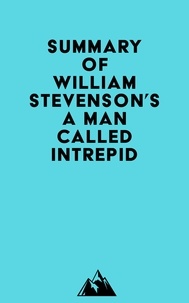  Everest Media - Summary of William Stevenson's A Man Called Intrepid.