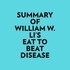  Everest Media et  AI Marcus - Summary of William W. Li's Eat to Beat Disease.