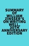  Everest Media - Summary of William Zinsser's On Writing Well, 30th Anniversary Edition.