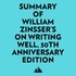  Everest Media et  AI Marcus - Summary of William Zinsser's On Writing Well, 30th Anniversary Edition.