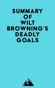 Summary of Wilt Browning's Deadly Goals